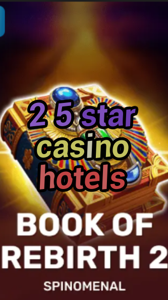 2 5 star casino hotels-trdjkmsxjksdss.com